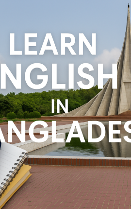 Learn English in Bangladesh: A Complete Guide to Boost Your Skills and Opportunities