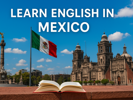Learn English in Mexico: Top Tips, Free Resources, and Best Programmes for All Levels