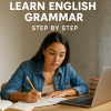 Learn English Grammar Step By Step: Master the Basics for Clear and Confident Communication